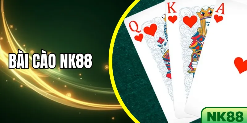 Bài Cào NK88 - Hướng Dẫn Chi Tiết Với Tỷ Lệ Thắng Cao