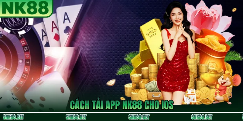 Hướng dẫn tải app NK88 cho iOS
