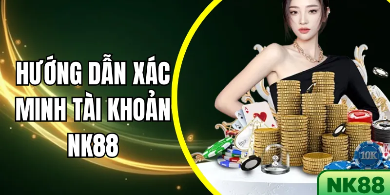 Hướng dẫn xác minh tài khoản