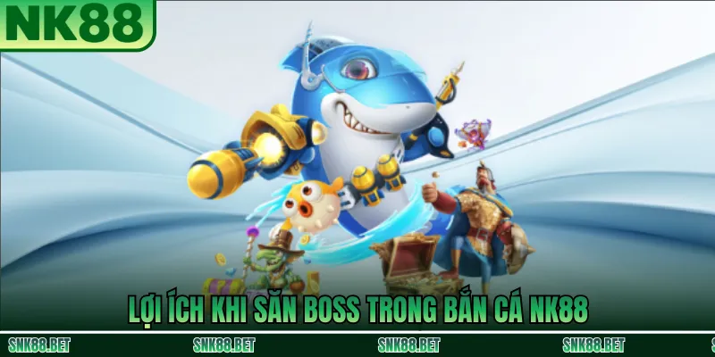 Boss Trong Bắn Cá NK88 Là Gì