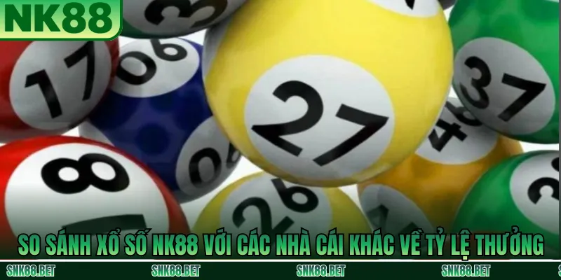 So Sánh Tỷ Lệ Trả Thưởng