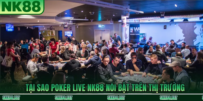 Tổng Quan Về Poker Live NK88