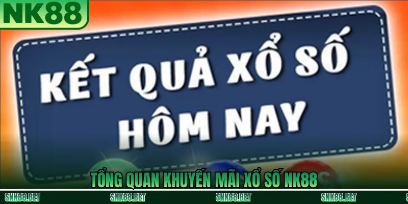 Chương Trình Thưởng X2 Jackpot Xổ Số NK88