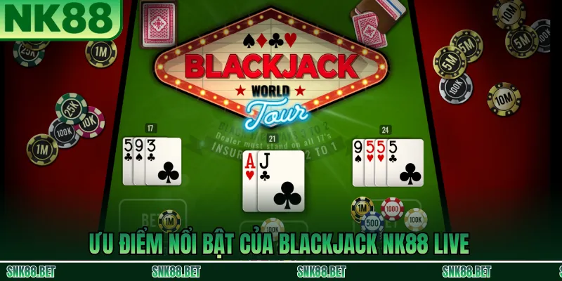 Vì Sao Blackjack NK88 Live Có Thể “Thắng Nhà Cái”?